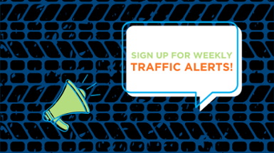 Sign up for Weekly Traffic Alerts